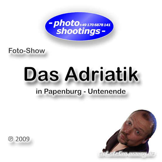 Foto-Show: Adriatik in Papenburg, Fotokunst-ART