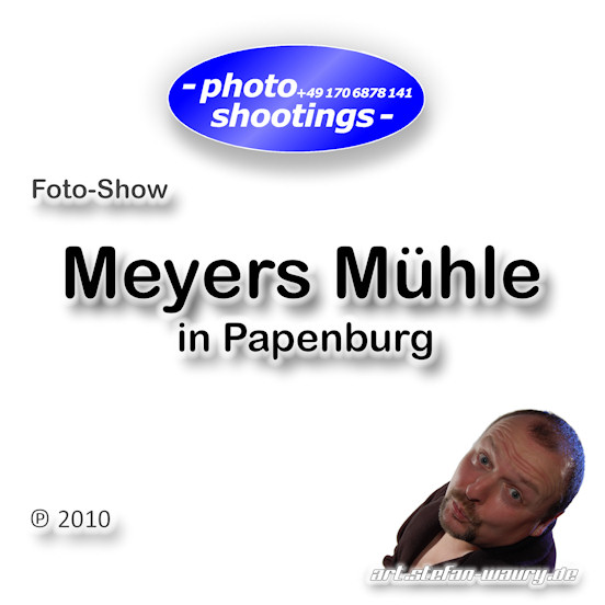 Foto-Show: Meyers Mühle in Papenburg, Fotokunst-ART