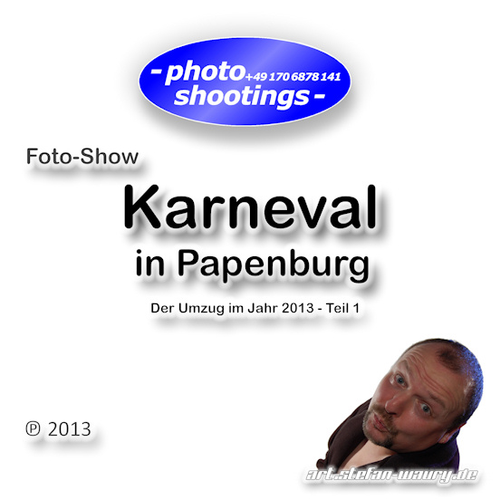 Foto-Show - Karnevalsumzug in Papenburg 2013, Teil 1 mit 60 Fotos